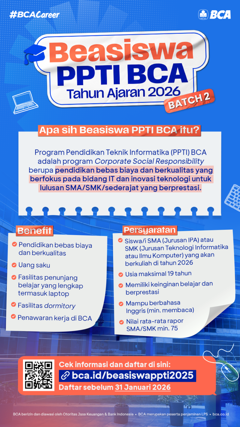 Pendaftaran Beasiswa BCA PPTI batch 2 dibuka hingga 31 Januari 2026.